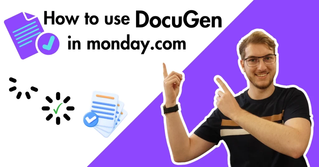 Featured image of man pointing at title of how to use DocuGen in monday.com